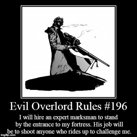 Rules 196 | image tagged in funny,demotivationals,evil overlord rules | made w/ Imgflip demotivational maker