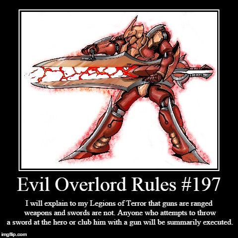 Rules 197 | image tagged in funny,demotivationals,evil overlord rules | made w/ Imgflip demotivational maker