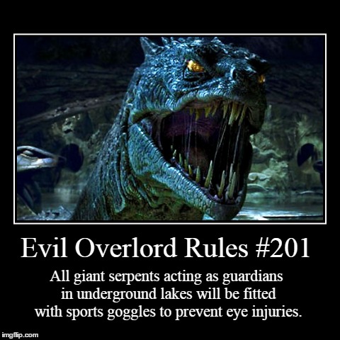 Rules 201 | image tagged in funny,demotivationals,evil overlord rules | made w/ Imgflip demotivational maker