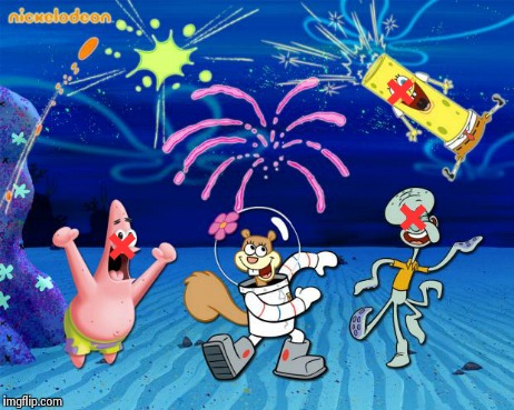 Spongebob party | × × × | image tagged in spongebob party | made w/ Imgflip meme maker