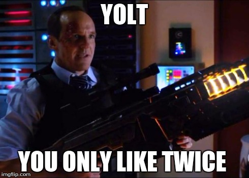 Yolt | YOLT YOU ONLY LIKE TWICE | image tagged in phil coulson,you only live twice,minor mistake marvin,coulson | made w/ Imgflip meme maker