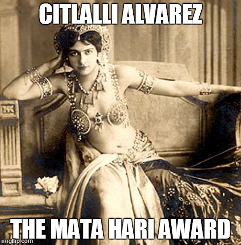 AP Euro  | CITLALLI ALVAREZ THE MATA HARI AWARD | image tagged in selfie | made w/ Imgflip meme maker