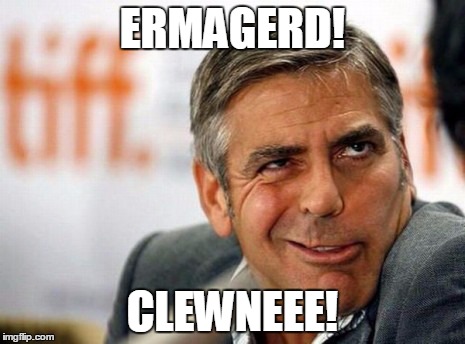 Clewneee | ERMAGERD! CLEWNEEE! | image tagged in ermagerd,george clooney,funny memes | made w/ Imgflip meme maker