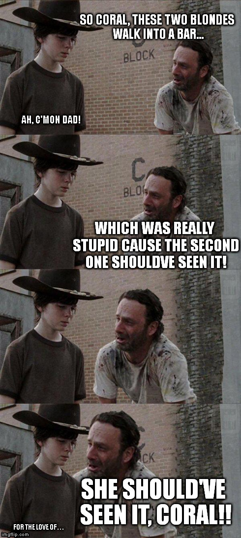 image tagged in walking dead,rick and carl | made w/ Imgflip meme maker