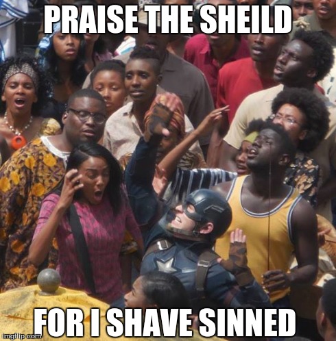 Praise shield | PRAISE THE SHEILD FOR I SHAVE SINNED | image tagged in marvel civil war,marvel,captain america,wakanda | made w/ Imgflip meme maker