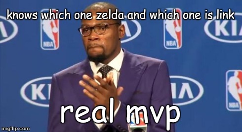 You The Real MVP Meme | knows which one zelda and which one is link real mvp | image tagged in memes,you the real mvp | made w/ Imgflip meme maker