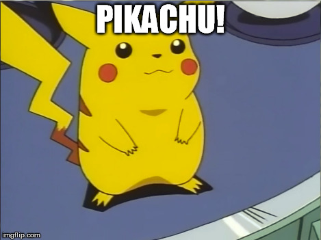 PIKACHU! | made w/ Imgflip meme maker