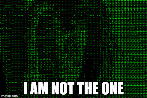 I AM NOT THE ONE | made w/ Imgflip meme maker