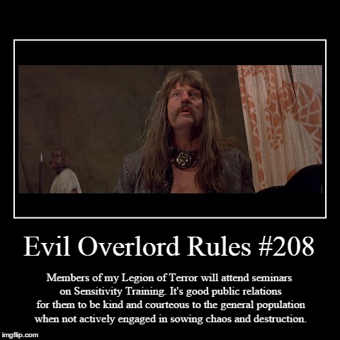Rules 208 | image tagged in funny,demotivationals,evil overlord rules | made w/ Imgflip demotivational maker