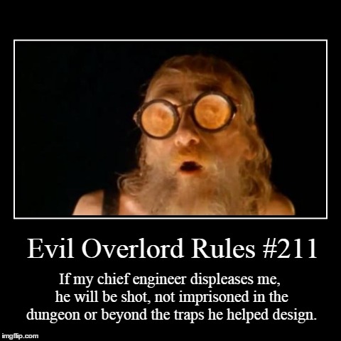 Rules 211 | image tagged in funny,demotivationals,evil overlord rules | made w/ Imgflip demotivational maker