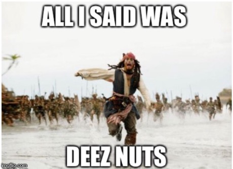 Running | image tagged in deez nutz | made w/ Imgflip meme maker