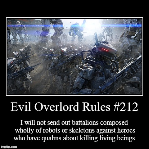 Rules 212 | image tagged in funny,demotivationals,evil overlord rules | made w/ Imgflip demotivational maker