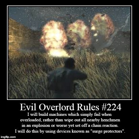 Rules 224 | image tagged in funny,demotivationals,evil overlord rules | made w/ Imgflip demotivational maker