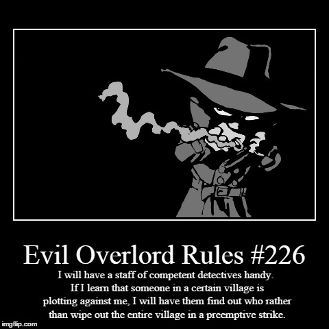 Rules 226 | image tagged in funny,demotivationals,evil overlord rules | made w/ Imgflip demotivational maker