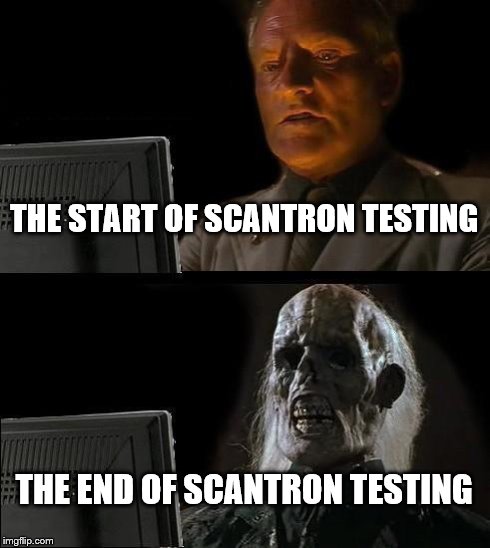 I'll Just Wait Here | THE START OF SCANTRON TESTING THE END OF SCANTRON TESTING | image tagged in memes,ill just wait here | made w/ Imgflip meme maker