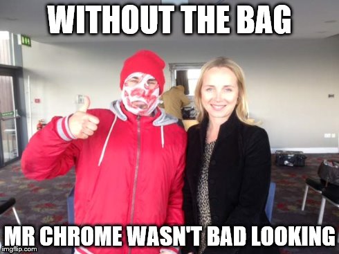 Blindboy on BBC Newsnight | WITHOUT THE BAG MR CHROME WASN'T BAD LOOKING | image tagged in bbc | made w/ Imgflip meme maker