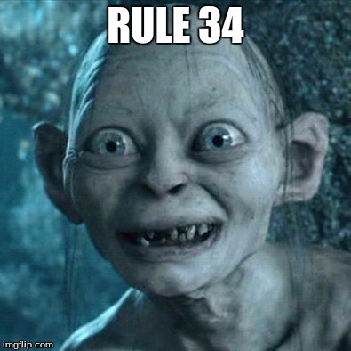 Gollum | RULE 34 | image tagged in memes,gollum | made w/ Imgflip meme maker