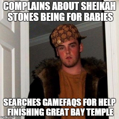 Scumbag Steve Meme | COMPLAINS ABOUT SHEIKAH STONES BEING FOR BABIES SEARCHES GAMEFAQS FOR HELP FINISHING GREAT BAY TEMPLE | image tagged in memes,scumbag steve | made w/ Imgflip meme maker