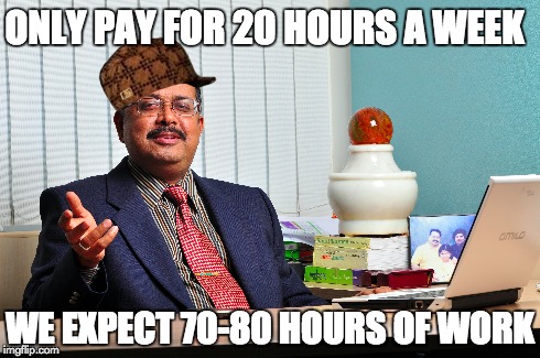 ONLY PAY FOR 20 HOURS A WEEK WE EXPECT 70-80 HOURS OF WORK | made w/ Imgflip meme maker