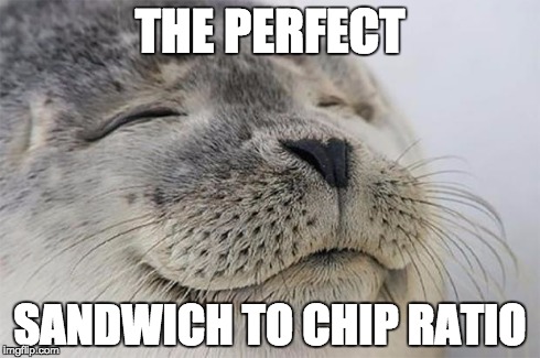 Satisfied Seal | THE PERFECT SANDWICH TO CHIP RATIO | image tagged in memes,satisfied seal | made w/ Imgflip meme maker