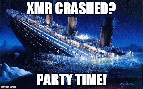 Titanic #IceBucketChallenge | XMR CRASHED? PARTY TIME! | image tagged in titanic icebucketchallenge | made w/ Imgflip meme maker