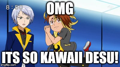 kawaii desu | OMG ITS SO KAWAII DESU! | image tagged in anime | made w/ Imgflip meme maker