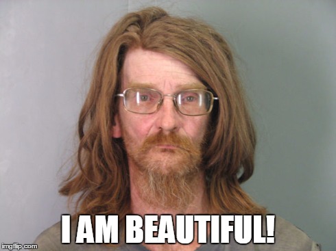 I AM BEAUTIFUL! | made w/ Imgflip meme maker