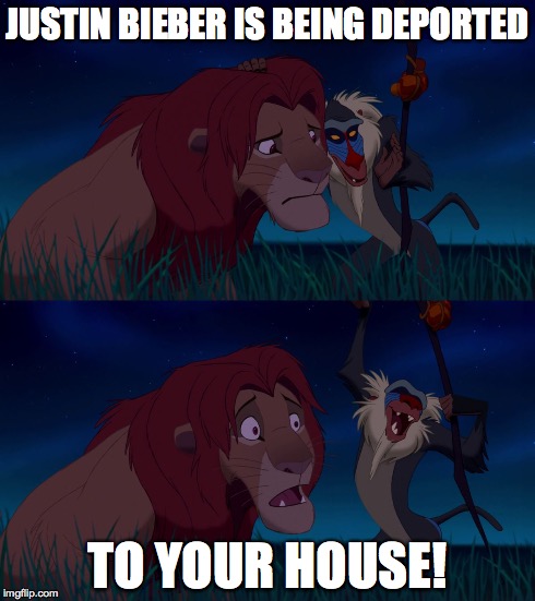 Lion King | JUSTIN BIEBER IS BEING DEPORTED TO YOUR HOUSE! | image tagged in memes,rafiki troll,justin bieber | made w/ Imgflip meme maker