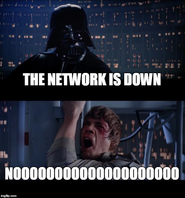 Star Wars No | THE NETWORK IS DOWN NOOOOOOOOOOOOOOOOOOOO | image tagged in memes,star wars no | made w/ Imgflip meme maker
