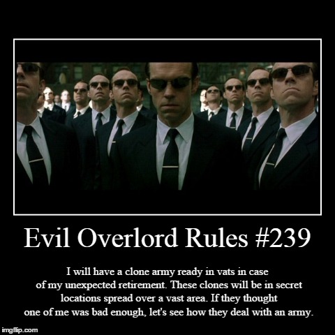 Rules 239 | image tagged in funny,demotivationals,evil overlord rules | made w/ Imgflip demotivational maker