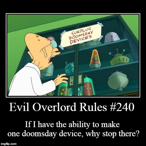 Rules 240 | image tagged in funny,demotivationals,evil overlord rules | made w/ Imgflip demotivational maker