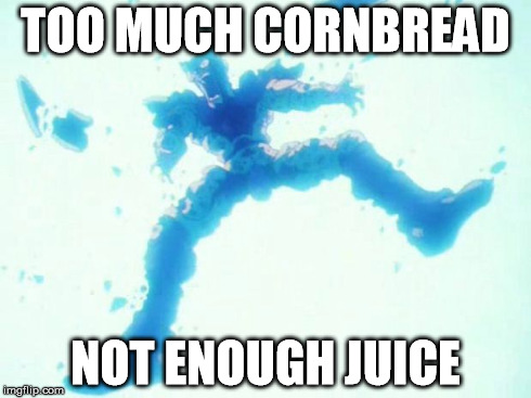 TOO MUCH CORNBREAD NOT ENOUGH JUICE | image tagged in dragon ball z,perfect cell,i do a lot of push-ups and sit-ups and i drink plenty of juice,i love cornbread,anime | made w/ Imgflip meme maker