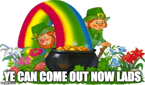 equality | YE CAN COME OUT NOW LADS | image tagged in ireland,gay,vote,marriage,equality | made w/ Imgflip meme maker