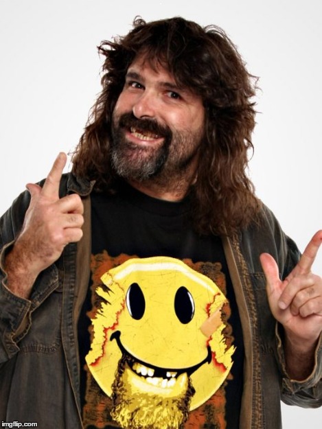 Mick Foley | A | image tagged in mick foley | made w/ Imgflip meme maker