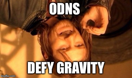 One Does Not Simply Meme | ODNS DEFY GRAVITY | image tagged in memes,one does not simply | made w/ Imgflip meme maker