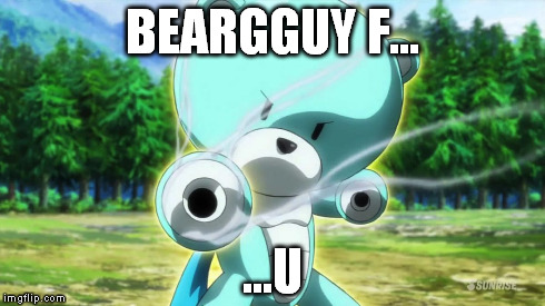 BEARGGUY F... ...U | image tagged in beargguyf | made w/ Imgflip meme maker