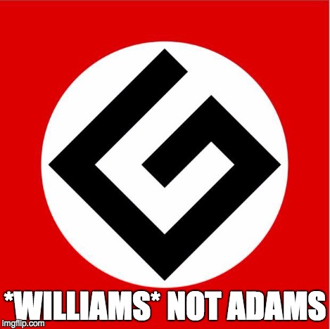*WILLIAMS* NOT ADAMS | image tagged in grammar nazi | made w/ Imgflip meme maker