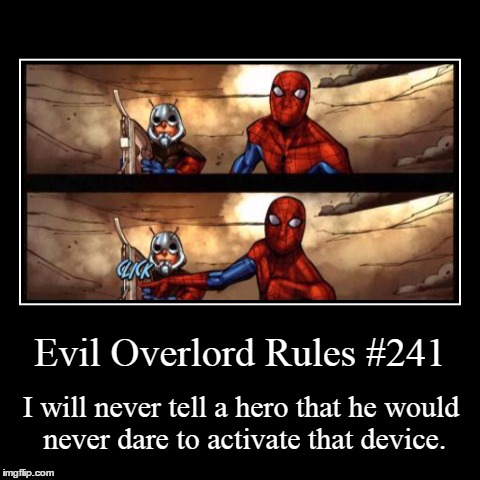 Rules 241 | image tagged in funny,demotivationals,evil overlord rules | made w/ Imgflip demotivational maker