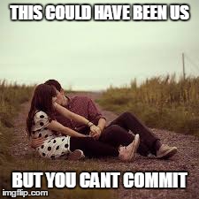 THIS COULD HAVE BEEN US BUT YOU CANT COMMIT | image tagged in cheaters | made w/ Imgflip meme maker