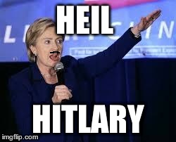 Hillary Clinton Heiling | HEIL HITLARY | image tagged in hillary clinton heiling,hillary clinton,politics,hitler | made w/ Imgflip meme maker