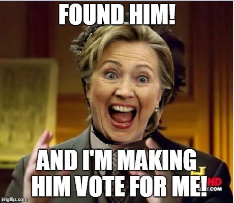 FOUND HIM! AND I'M MAKING HIM VOTE FOR ME! | made w/ Imgflip meme maker