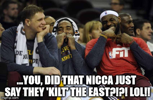 ...YOU, DID THAT NICCA JUST SAY THEY 'KILT' THE EAST?!?! LOL!! | made w/ Imgflip meme maker