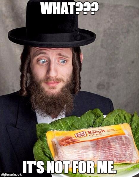 Jewish jew | WHAT??? IT'S NOT FOR ME. | image tagged in jewish jew | made w/ Imgflip meme maker