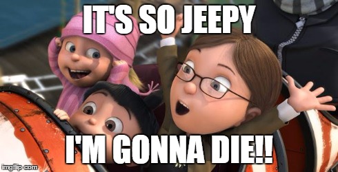 It's so Jeepy | IT'S SO JEEPY I'M GONNA DIE!! | image tagged in jeep,jeepy | made w/ Imgflip meme maker