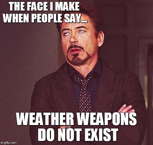 THE FACE I MAKE WHEN PEOPLE SAY... WEATHER WEAPONS DO NOT EXIST | image tagged in rdj | made w/ Imgflip meme maker