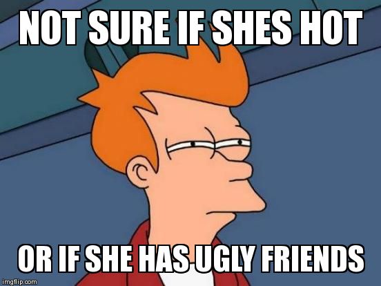 Futurama Fry Meme | image tagged in memes,futurama fry | made w/ Imgflip meme maker