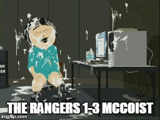 THE RANGERS 1-3 MCCOIST | made w/ Imgflip meme maker