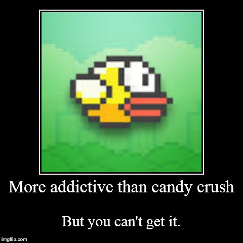 image tagged in funny,demotivationals,flappy bird,birds,video games,yellow | made w/ Imgflip demotivational maker