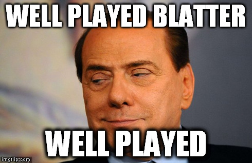 well played blatter | WELL PLAYED BLATTER WELL PLAYED | image tagged in blatter | made w/ Imgflip meme maker