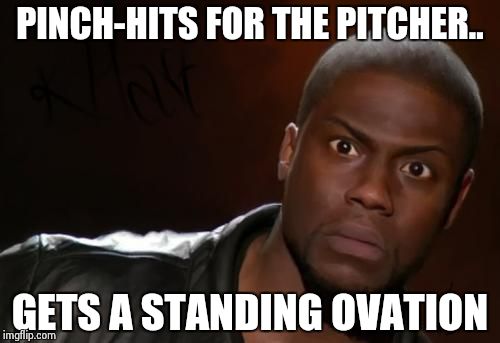 PINCH-HITS FOR THE PITCHER.. GETS A STANDING OVATION | image tagged in jon jay | made w/ Imgflip meme maker